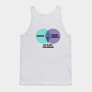 Venn Diagram: Ducks vs. Sales People: Let’s get the bread! Tank Top